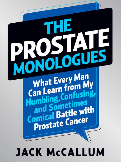 Title details for The Prostate Monologues by Jack McCallum - Available